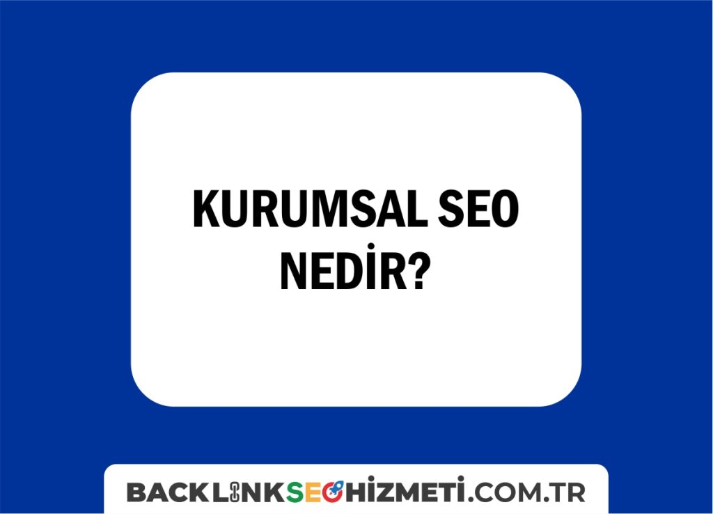 kurumsal seo nedir